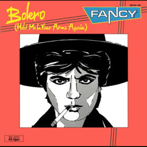 1985-Fancy---Bolero-(Hold-Me-In-Your-Arms-Again)