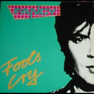 1988-Fancy---Fools-Cry