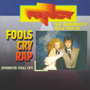 1991-Fancy-Feat.-Grandmaster-Tess--&-Steve-D5---Fools-Cry-Rap-(Whenever-Fools-Cry)