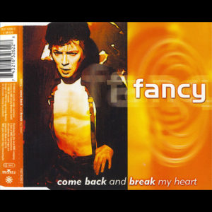 1998-Fancy---Come-Back-And-Break-My-Heart