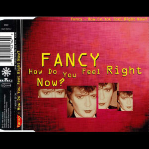 1999-Fancy---How-Do-You-Feel-Right-Now-